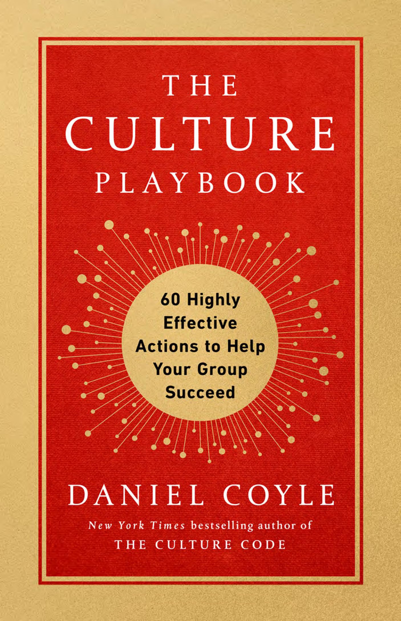 The Culture Playbook: 60 Highly Effective Actions to Help Your